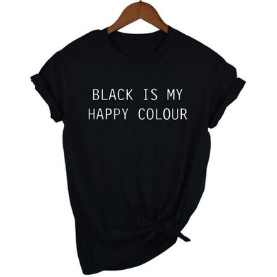 Black Is My Happy Color  T-shirt